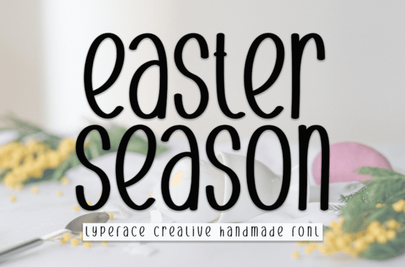 Easter Season Font Review: A Handwritten Typeface for Campaign Design